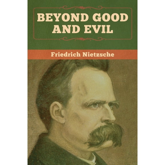 Beyond Good and Evil, (Paperback)