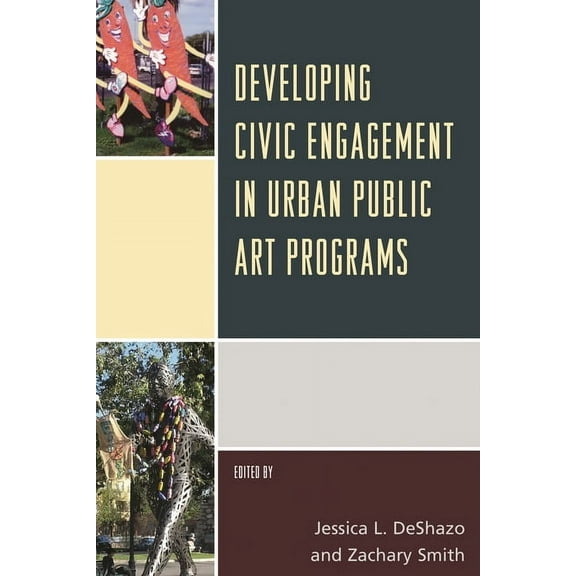 Developing Civic Engagement in Urban Public Art Programs, (Hardcover)