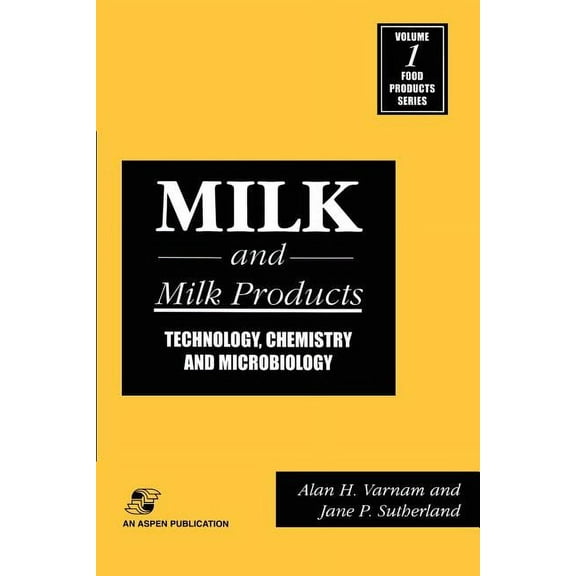 Food Products Milk and Milk Products: Technology, Chemistry and Microbiology, Book 1, (Paperback)