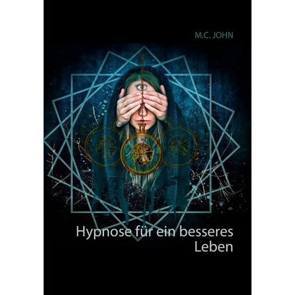 Hypnose fÃ¼r ein besseres Leben, (Paperback)