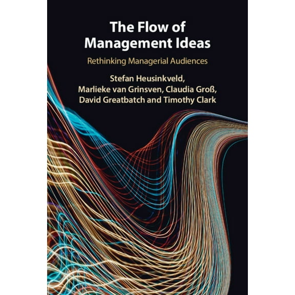 The Flow of Management Ideas, (Hardcover)