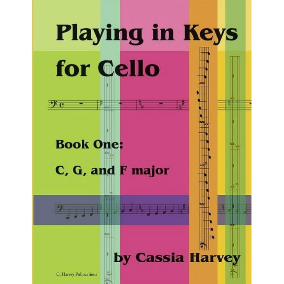 Playing in Keys for Cello, Book One: C, G, and F major, (Paperback)