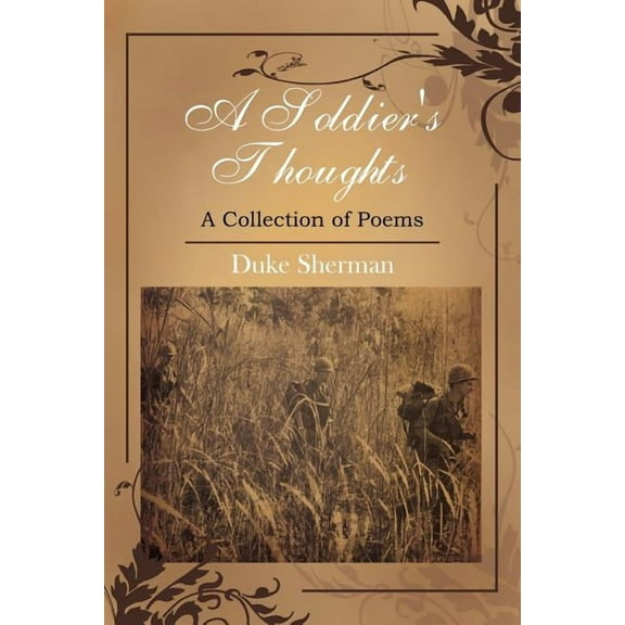 A Soldier's Thoughts: A Collection of Poems, (Paperback)
