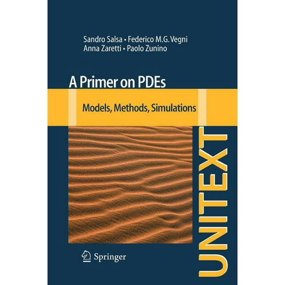 A Primer on Pdes: Models, Methods, Simulations, (Paperback)