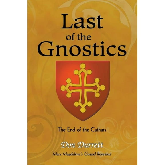 Last of the Gnostics: The End of the Cathars, (Paperback)