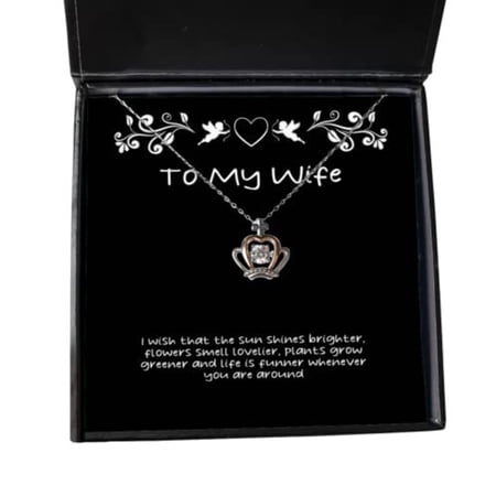 I Wish That The Sun Shines Brighter, Flowers Smell lovelier, Plants Grow Wife Crown Pendant Necklace, Cheap Wife, Jewelry for Wife