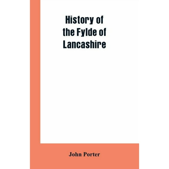 History of the Fylde of Lancashire, (Paperback)