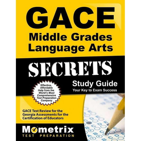 GACE Middle Grades Language Arts Secrets Study Guide: GACE Test Review for the Georgia Assessments for the Certification of Educators