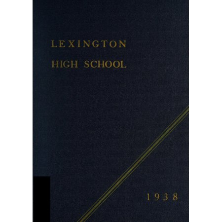 (Custom Reprint) Yearbook: 1938 Lexington High School - Lexington Yearbook (Lexington, MA)