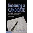 thumbnail image 2 of Becoming a Candidate: Political Ambition and the Decision to Run for Office, (Paperback), 2 of 3