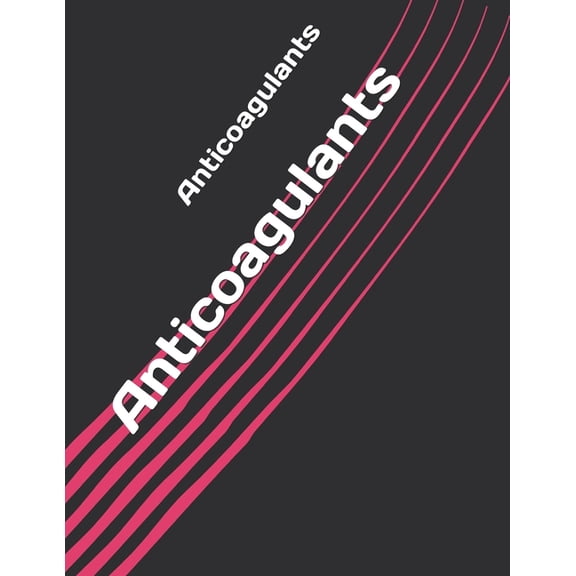 Anticoagulants, (Paperback)