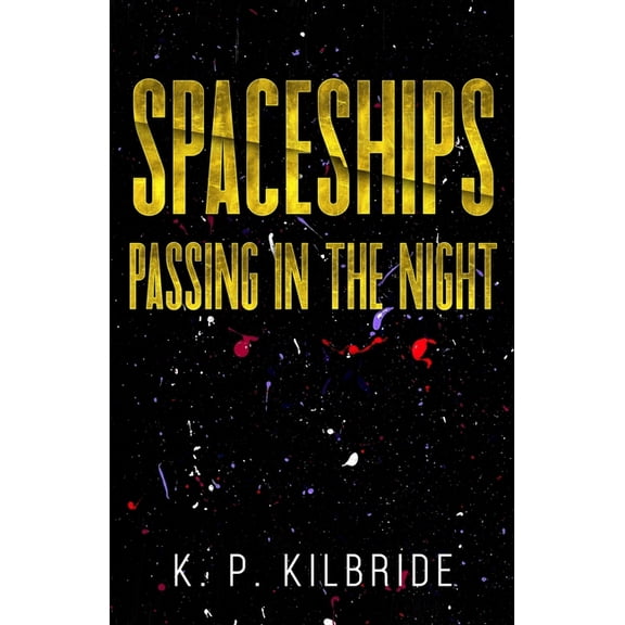 Spaceships Passing in the Night, (Paperback)