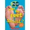 Why Do Feet Smell?: And 20 Questions about the Human Body, Used [Paperback]