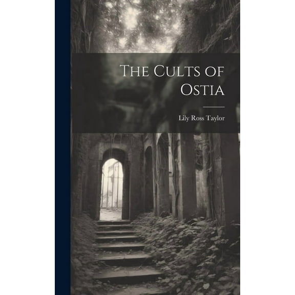 The Cults of Ostia (Hardcover)