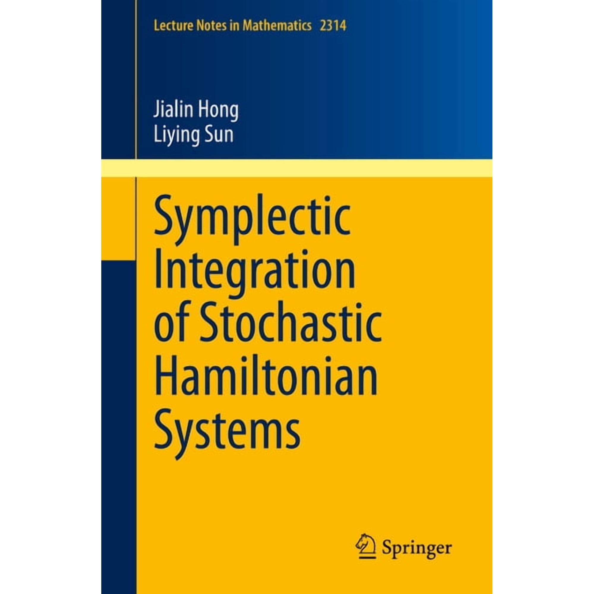 Lecture Notes in Mathematics Symplectic Integration of Stochastic Hamiltonian Systems Book 2314 (Paperback)