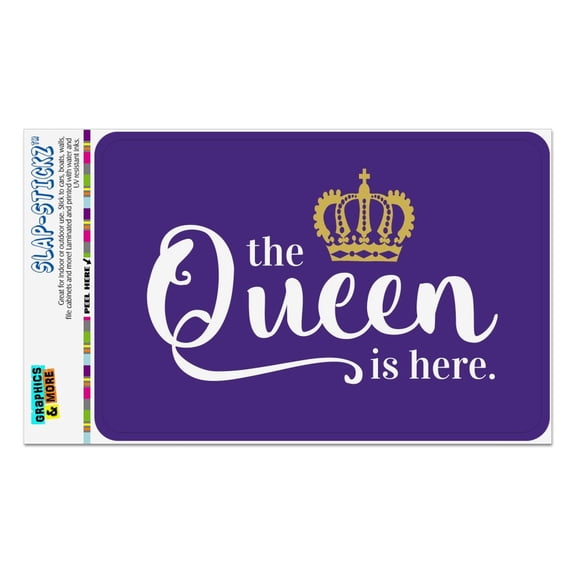 The Queen is Here Crown Royalty Home Business Office Sign
