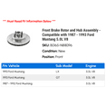 thumbnail image 2 of Front Brake Rotor and Hub Assembly - Compatible with 1987 - 1993 Ford Mustang 5.0L V8 1988 1989 1990 1991 1992, 2 of 2