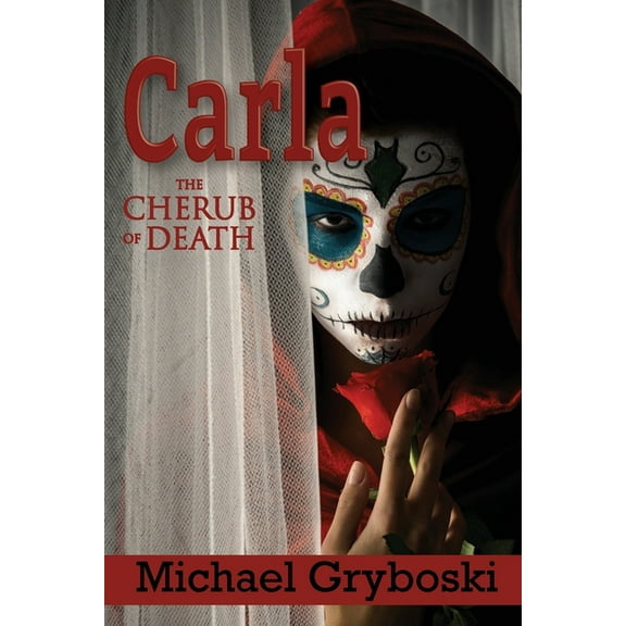 Carla The Cherub of Death (Paperback) by Michael Gryboski