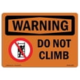 thumbnail image 1 of SignMission OS-WS-A-1824-L-12052 18 x 24 in. OSHA Warning Sign - Do Not Climb with Symbol, 1 of 1