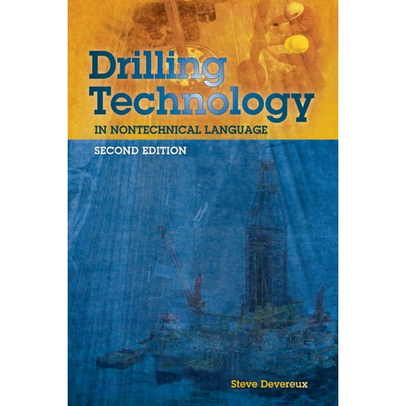 Drilling Technology in Nontechnical Language (Hardcover)