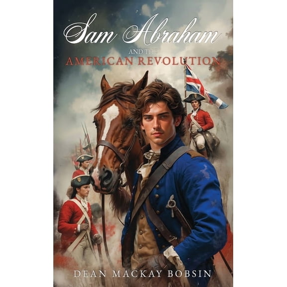 Sam Abraham and the American Revolution, (Hardcover)