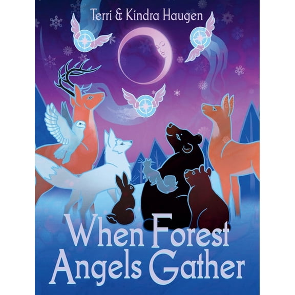 When Forest Angels Gather, (Hardcover)