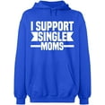 thumbnail image 2 of OXI Hoodie Sweatshirt - I Support Single Moms, Basic Casual Hoodie for Men's and Women Fleece Hoodie Long Sleeve - Royal Blue Large, 2 of 3