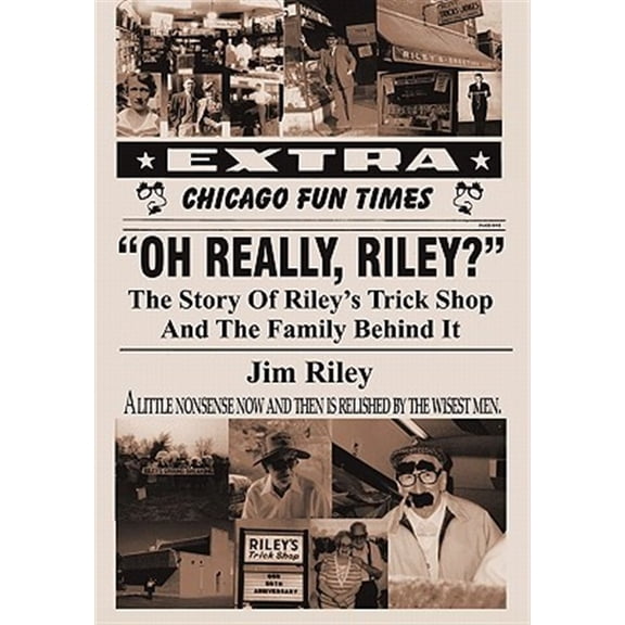Pre-Owned Oh Really, Riley?: The Story of Riley's Trick Shop and the Family Behind It (Paperback)