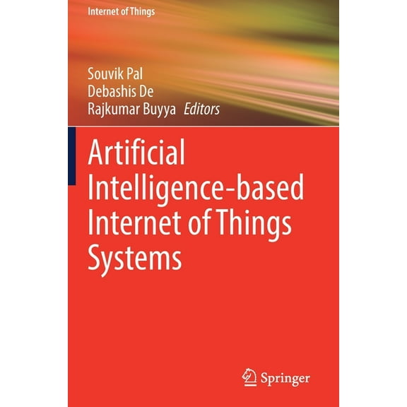 Internet of Things Artificial Intelligence-Based Internet of Things Systems, (Paperback)