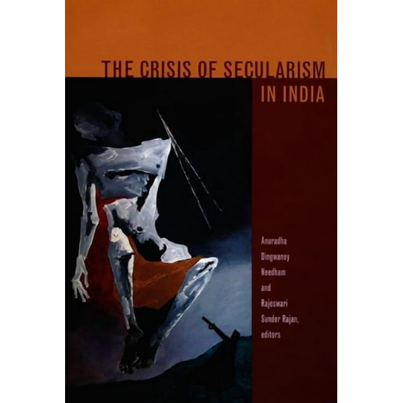 The Crisis of Secularism in India, (Paperback)