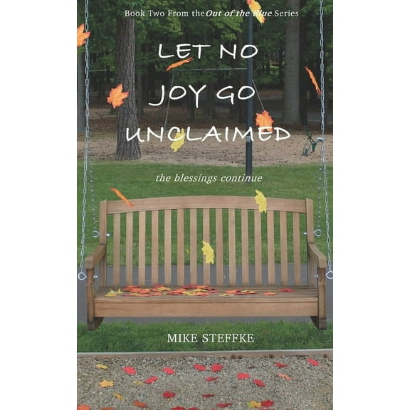 Out of the Blue: Let No Joy Go Unclaimed : The Blessings Continue (Series #2) (Paperback)