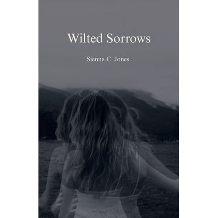 Wilted Sorrows, (Paperback)