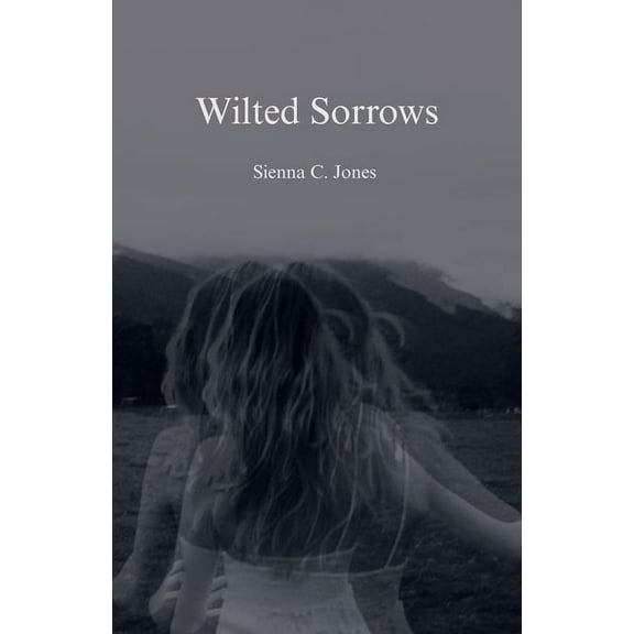 Wilted Sorrows, (Paperback)