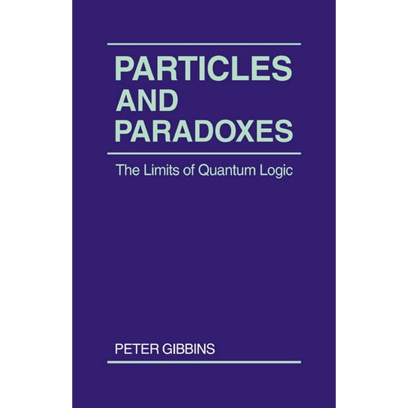 Particles and Paradoxes, (Paperback)