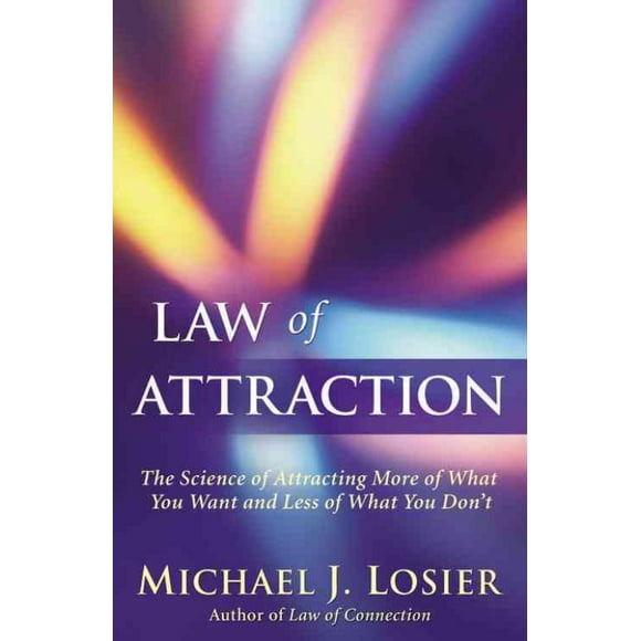 Loi d'Attraction, Livre de Poche de Michael J. Losier