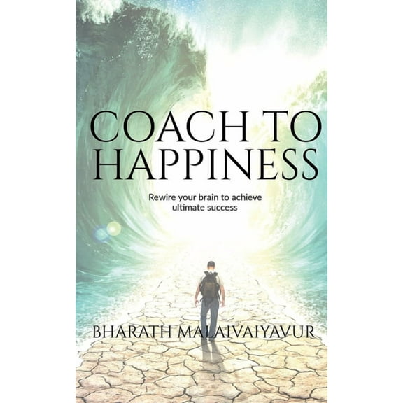 Coach to Happiness: Coach yourself and clients to transform the life and lead a happy life, (Paperback)
