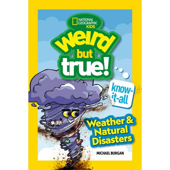 Weird but True! Know-It-All: Weather and Natural Disasters (Paperback)