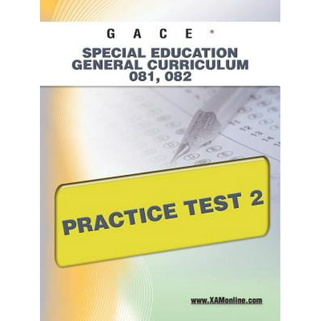 Gace Special Education General Curriculum 081, 082 Practice Test