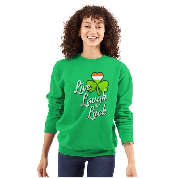 St Patricks Day Live Laugh Luck Women Crewneck Sweatshirt Brisco Brands S
