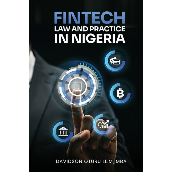 Fintech Law and Practice in Nigeria, (Paperback)