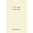thumbnail image 1 of Pre-Owned The Blog: Bad Time for Poetry (Paperback) 0979975220 9780979975226, 1 of 1