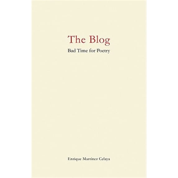 Pre-Owned The Blog: Bad Time for Poetry (Paperback) 0979975220 9780979975226