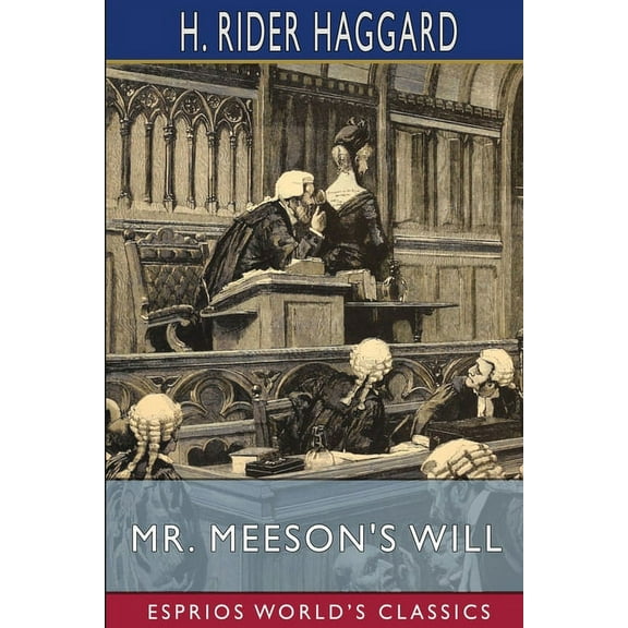 Mr. Meeson's Will (Esprios Classics), (Paperback)