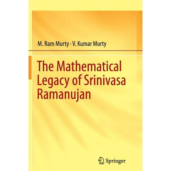 The Mathematical Legacy of Srinivasa Ramanujan, (Paperback)