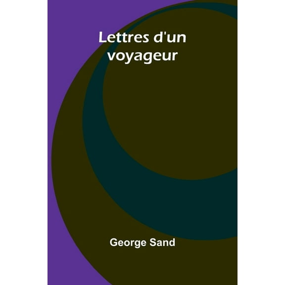 Lettres d'un voyageur, (Paperback)