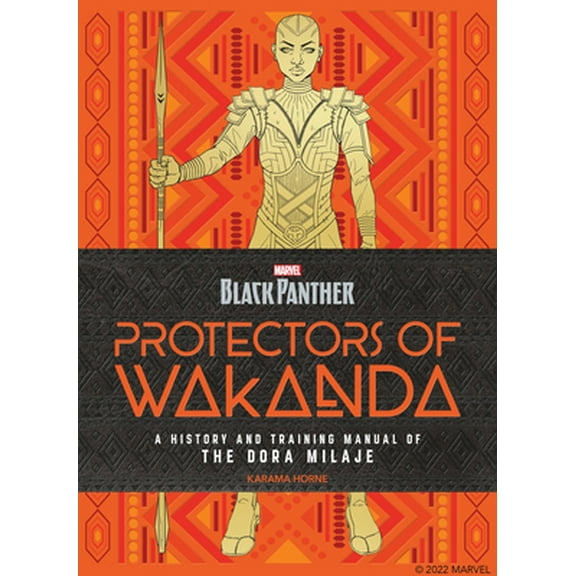 Pre-Owned Black Panther: Protectors of Wakanda: A History and Training Manual of the Dora Milaje from the Marvel Universe (Hardcover) 0760375801 9780760375808