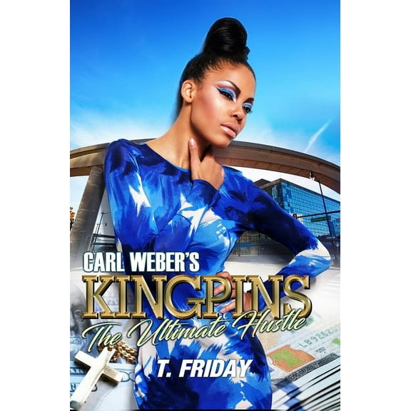 Carl Weber's Kingpins: The Ultimate Hustle, (Paperback)