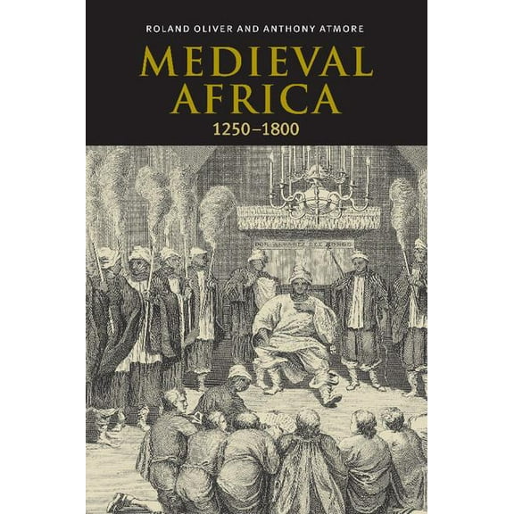 Medieval Africa, 1250 1800, (Hardcover)