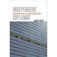 thumbnail image 1 of Pre-Owned Independent Diplomat: Dispatches from an Unaccountable Elite (Hardcover) 0801445574 9780801445576, 1 of 1