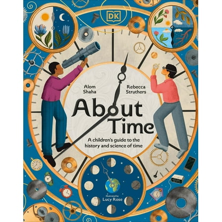 About Time: A Children's Guide to the History and Science of Time, (Hardcover)